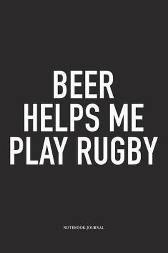 Beer Helps Me Play Rugby, Hashtagswag Sport Journals 9781098659554