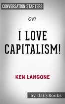 I Love Capitalism: by Ken Langone Conversation Starters