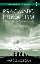 Routledge Advances in Sociology- Pragmatic Humanism