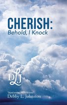 Cherish: Behold, I Knock
