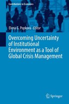Contributions to Economics - Overcoming Uncertainty of Institutional Environment as a Tool of Global Crisis Management