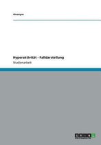 Hyperaktivitat - Falldarstellung