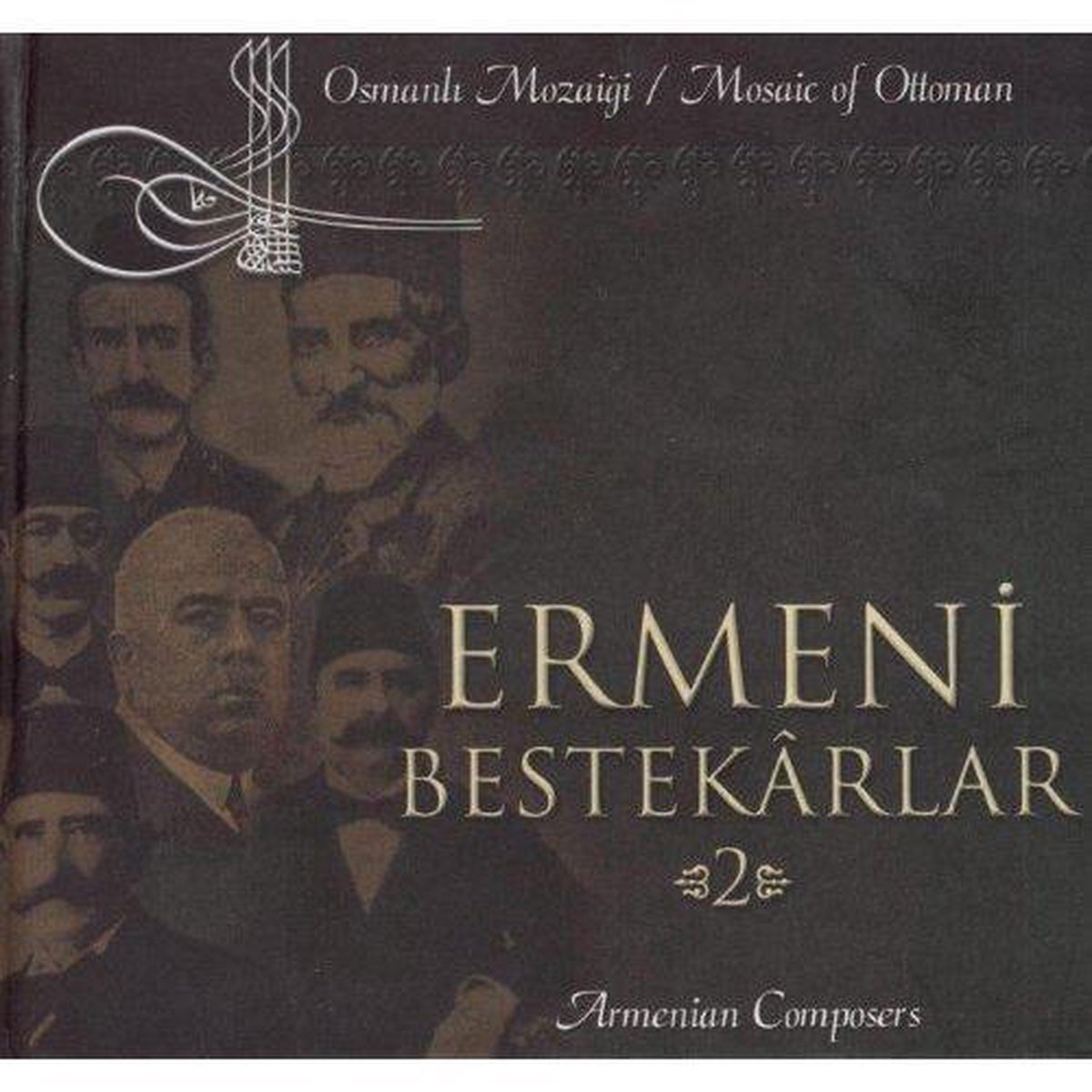 Mosaic Of Ottoman / Armenian Composers 2
