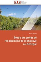 Étude du projet de reboisement de mangrove au Sénégal