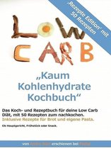 Kaum Kohlenhydrate Kochbuch für deine Low Carb Diät