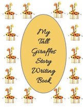 My Tall Giraffes Story Writing Book