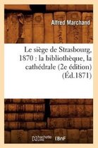 Histoire- Le si�ge de Strasbourg, 1870