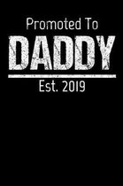 Promoted To Daddy Est. 2019