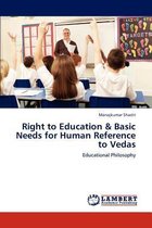 Right to Education & Basic Needs for Human Reference to Vedas