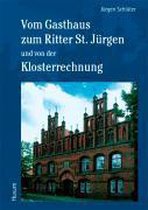 Vom Gasthaus zum Ritter St. Jürgen und von der Klosterrechnung