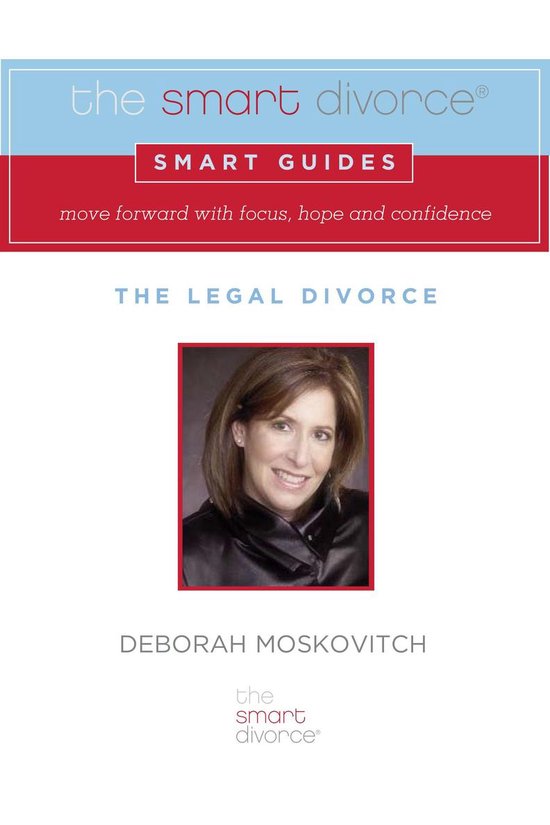 The Smart Divorce Smart Guide: The Legal Divorce - cover
