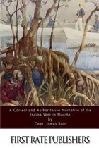 A Correct and Authoritative Narrative of the Indian War in Florida