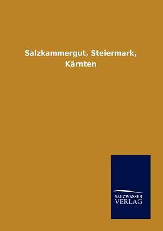 Salzkammergut, Steiermark, Kärnten - cover