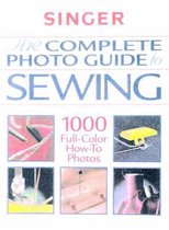 The Complete Photo Guide to Sewing