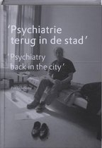 Psychiatrie terug in de stad/Psychiatry back in the City