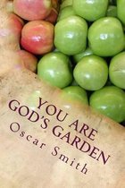 You Are God's Garden
