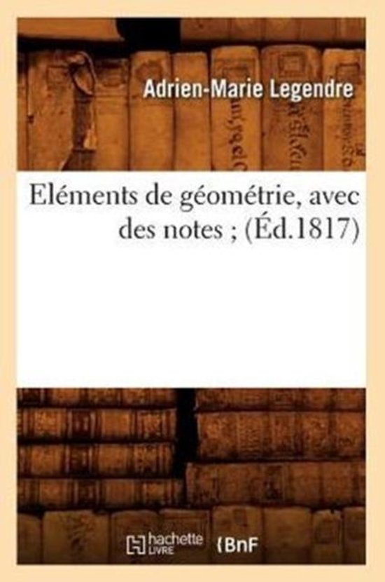 El�ments de G�om�trie, Avec Des Notes (�d.1817)