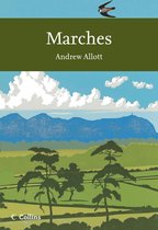 Collins New Naturalist Library 118 - Marches (Collins New Naturalist Library, Book 118)