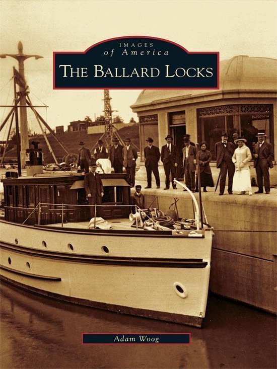 Images of America - The Ballard Locks - cover