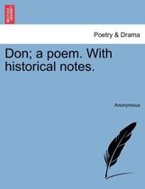 Don; A Poem. with Historical Notes.