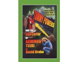 Tommy Powers Super Hero- Tommy Powers and the Sorcerer of Akmindo Teeki