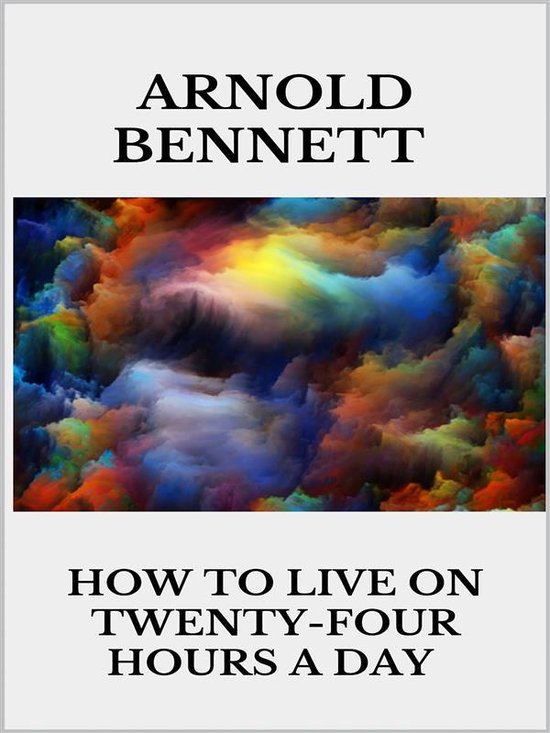 How to Live on Twenty-Four Hours a Day - cover