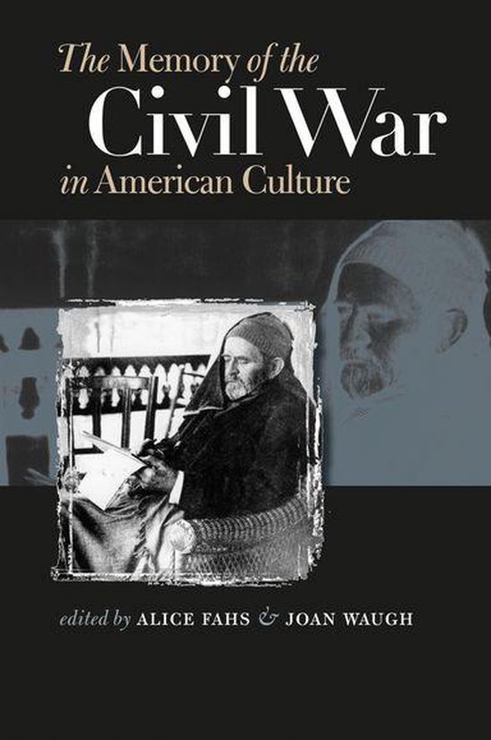 Civil War America - The Memory of the Civil War in American  ... - cover
