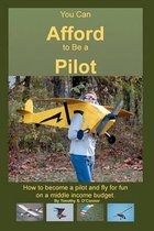 You Can Afford To Be A Pilot
