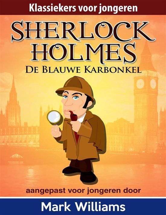 Sherlock Holmes: Sherlock voor jongeren: De Blauwe Karbonkel ... - cover