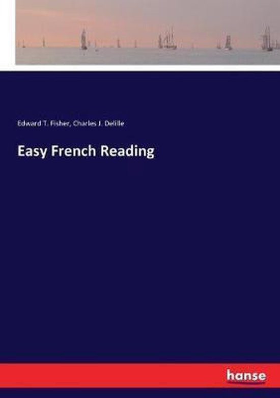 Easy French Reading, Edward T Fisher 9783337390457 Boeken