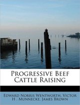 Progressive Beef Cattle Raising