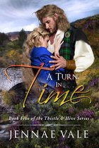 The Thistle & Hive 5 - A Turn In Time: Book Five of The Thistle & Hive Series
