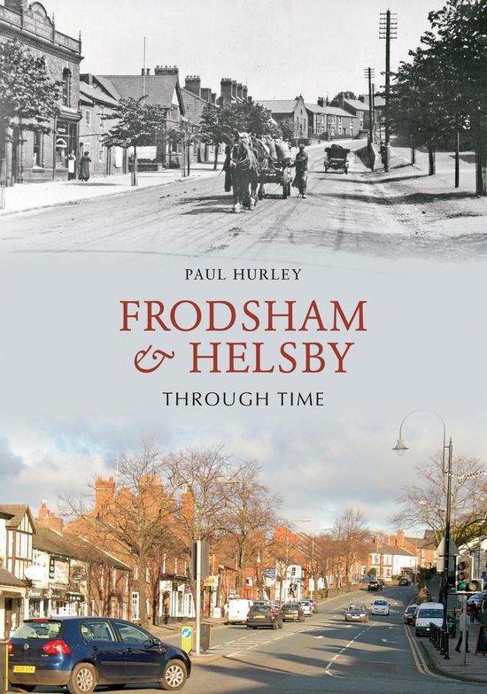 Through Time - Frodsham & Helsby Through Time