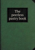 The peerless pastry book