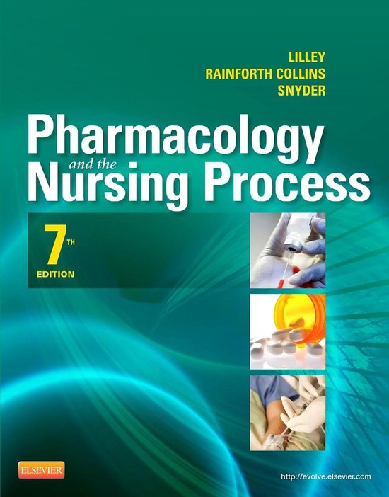 Test Bank for Pharmacology and the Nursing Process 7th Edition by Linda Lane Lilley, Shelly Rainforth Collins & Julie S. Snyder 9780323087896 | Complete Guide A+