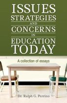 Issues, Strategies and Concerns in Education Today