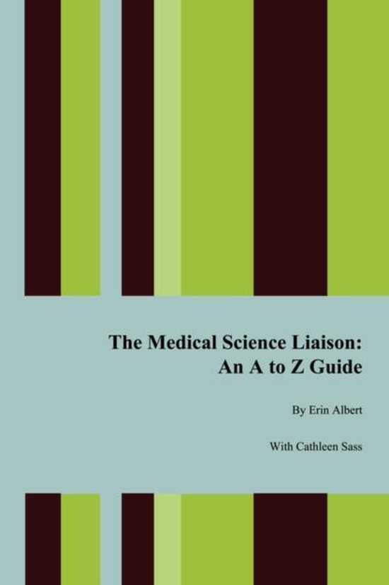 Medical Science Liaison An A To Z Guide 9781434337504 Erin Albert