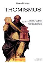 Thomismus. Grosse Leitmotive Der Thomistischen Synthese ...