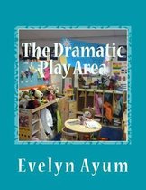 The Dramatic Play Area