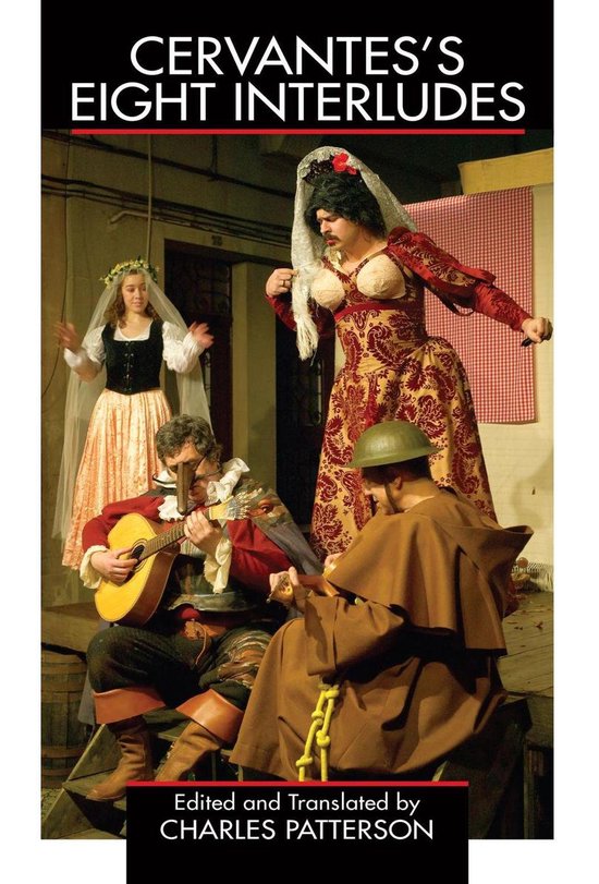 Couverture de livre avec le titre 'CERVANTES'S EIGHT INTERLUDES'. Quatre personnes en costumes, trois hommes et une femme, sur une scène. Un homme en robe de moine brune joue de la guitare.