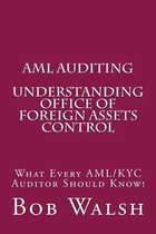 AML Auditing- AML Auditing - Understanding Office of Foreign Assets Control