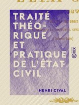 Traité théorique et pratique de l'état civil