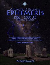 Galactic & Ecliptic Ephemeris 1350 - 1400 Ad