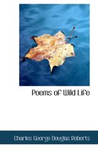 Poems of Wild Life