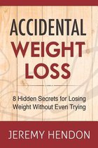 Accidental Weight Loss