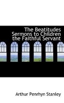 The Beatitudes Sermons to Children the Faithful Servant