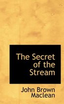 The Secret of the Stream