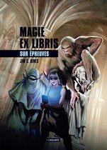 Magie ex libris 3 - Sur épreuves