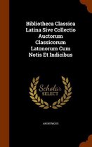 Bibliotheca Classica Latina Sive Collectio Auctorum Classicorum Latonorum Cum Notis Et Indicibus