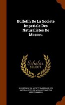 Bulletin de La Societe Imperiale Des Naturalistes de Moscou